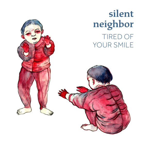 Silent Neighbor — Tired Of Your Smile