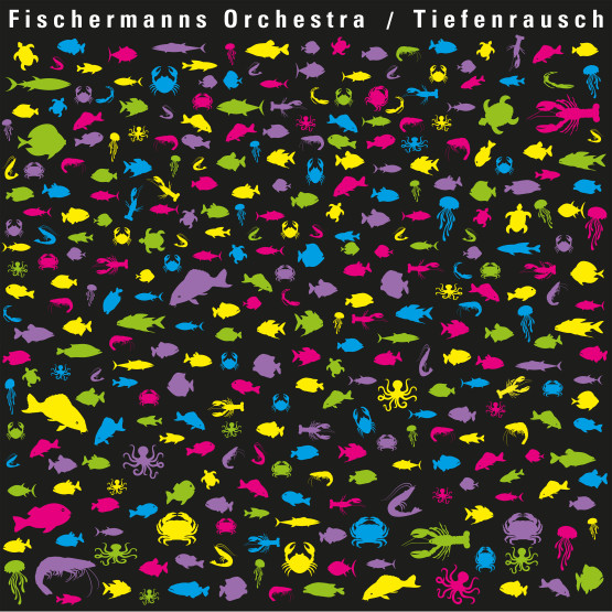 Fischermanns Orchestra — Tiefenrausch
