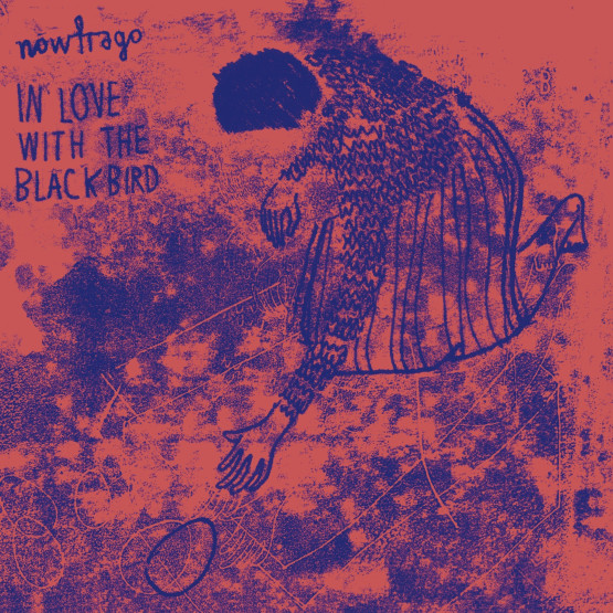 Nowfrago — In Love With The Blackbird