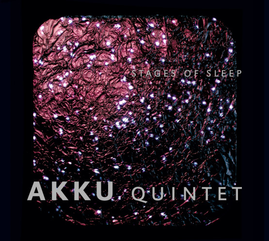 Akku Quintet — Stages of Sleep